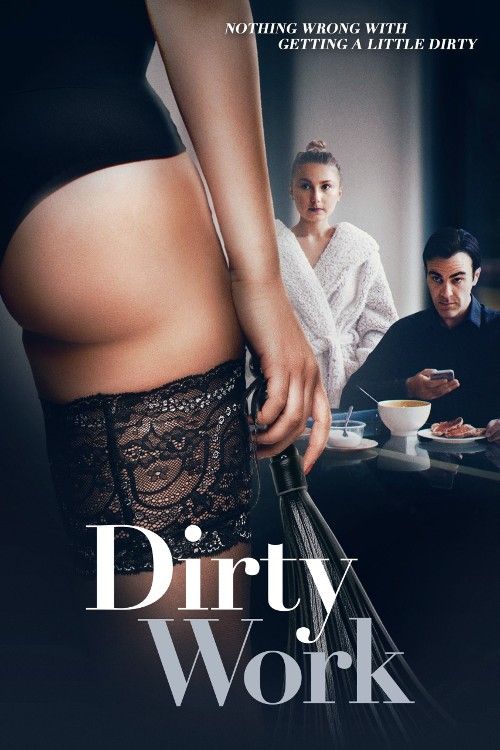 poster of [18＋] Dirty Work 2018 English Movie